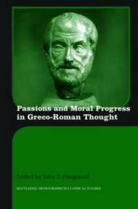 古代ギリシア・ローマ思想における情念と進歩<br>Passions and Moral Progress in Greco-Roman Thought (Routledge Monographs in Classical Studies)