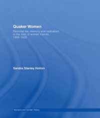 Quaker Women : Personal Life, Memory and Radicalism in the Lives of Women Friends, 1780-1930 (Women's and Gender History)