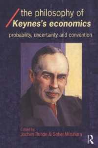 ケインズ経済学の思想的背景<br>The Philosophy of Keynes' Economics : Probability, Uncertainty and Convention (Economics as Social Theory)
