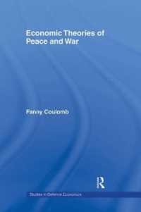 平和と戦争の経済理論<br>Economic Theories of Peace and War (Routledge Studies in Defence and Peace Economics)