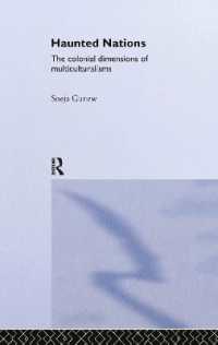 多文化主義のコロニアルな次元<br>Haunted Nations : The Colonial Dimensions of Multiculturalisms (Transformations)