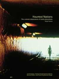 多文化主義のコロニアルな次元<br>Haunted Nations : The Colonial Dimensions of Multiculturalisms (Transformations)