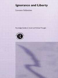 Ignorance and Liberty (Routledge Studies in Social and Political Thought)
