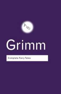 グリム童話<br>Complete Fairy Tales (Routledge Classics) （2ND）
