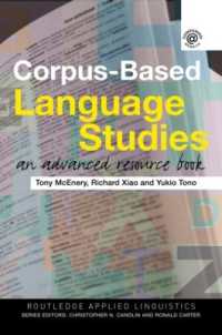 コーパス基盤言語研究上級資料集<br>Corpus-Based Language Studies : An Advanced Resource Book (Routledge Applied Linguistics)