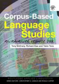 コーパス基盤言語研究上級資料集<br>Corpus-Based Language Studies : An Advanced Resource Book (Routledge Applied Linguistics)