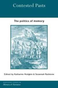 Contested Pasts : The Politics of Memory (Routledge Studies in Memory and Narrative)