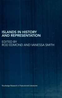 島、歴史、表象<br>Islands in History and Representation (Routledge Research in Postcolonial Literatures)