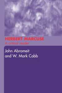 マルクーゼの遺産：批判的読本<br>Herbert Marcuse : A Critical Reader