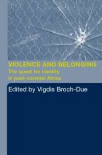 ポスト・コロニアル・アフリカにおけるアイデンティティの探究<br>Violence and Belonging : The Quest for Identity in Post-Colonial Africa