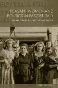 Peasant Women and Politics in Facist Italy : The Massaie Rurali