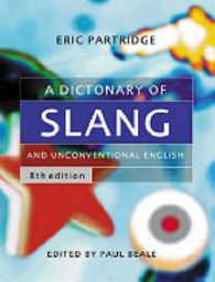 パートリッジ俗語辞典（第８版）<br>A Dictionary of Slang and Unconventional English （8TH）