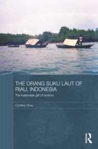 The Orang Suku Laut of Riau, Indonesia : The inalienable gift of territory (The Modern Anthropology of Southeast Asia)