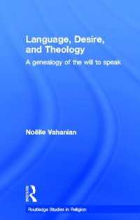 Language, Desire and Theology : A Genealogy of the Will to Speak (Routledge Studies in Religion)