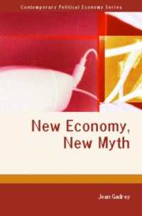 ニューエコノミーの神話<br>New Economy, New Myth (Routledge Studies in Contemporary Political Economy)