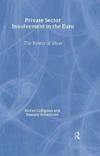 Private Sector Involvement in the Euro : The Power of Ideas (Routledge Advances in European Politics)