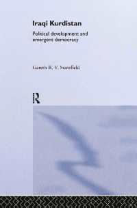 イラク・クルディスタン：新興民主国家の誕生？<br>Iraqi Kurdistan : Political Development and Emergent Democracy (Routledge Advances in Middle East and Islamic Studies)