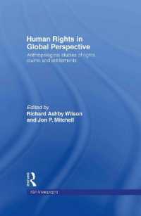 人権へのグローバルな視点：人類学的研究<br>Human Rights in Global Perspective : Anthropological Studies of Rights, Claims and Entitlements (Asa Monographs)