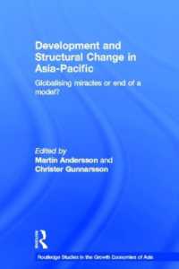 アジアパシフィック経済の発展と構造改革<br>Development and Structural Change in Asia-Pacific : Globalising Miracles or the end of a Model? (Routledge Studies in the Growth Economies of Asia)