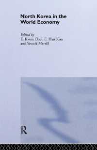 世界経済の中の北朝鮮<br>North Korea in the World Economy (Routledge Advances in Korean Studies)