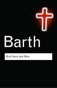 カール・バルト著／＜今ここ＞の神（英訳）<br>God Here and Now (Routledge Classics) （2ND）