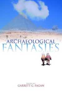 Archaeological Fantasies : How Pseudoarchaeology Misrepresents the Past and Misleads the Public