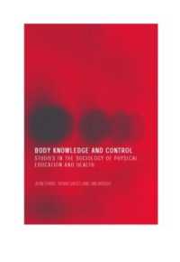 身体知識と統制：教育社会学・身体文化研究<br>Body Knowledge and Control : Studies in the Sociology of Physical Education and Health
