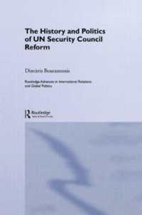 国連安保理改革の政治学<br>The History and Politics of UN Security Council Reform (Routledge Advances in International Relations and Global Politics)