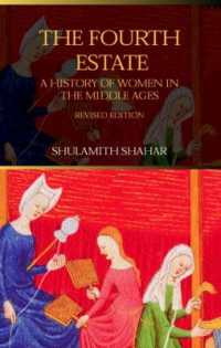 The Fourth Estate : A History of Women in the Middle Ages （2ND）