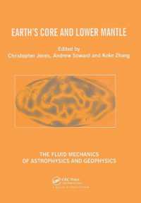 Earth's Core and Lower Mantle (The Fluid Mechanics of Astrophysics and Geophysics)
