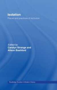 孤立：排除の場所・実践<br>Isolation : Places and Practices of Exclusion (Routledge Studies in Modern History)