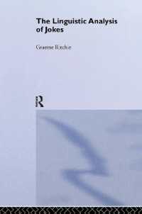 ジョークの言語学的分析<br>The Linguistic Analysis of Jokes (Routledge Studies in Linguistics)