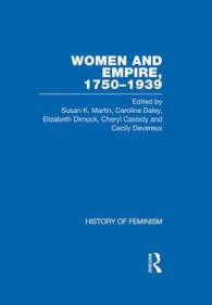 Women and Empire， 1750-1939: v. 4 (History of Feminism)
