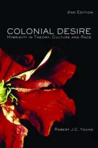 Colonial Desire : Hybridity in Theory, Culture and Race （2ND）