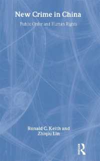 中国の新犯罪：法システムにおける公的秩序と人権のバランス<br>New Crime in China : Public Order and Human Rights (Routledge Contemporary China Series)
