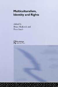 多文化主義、アイデンティティと人権<br>Multiculturalism, Identity and Rights (Routledge Innovations in Political Theory)