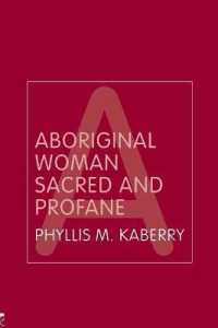 Aboriginal Woman Sacred and Profane (Routledge Classic Ethnographies) （2ND）