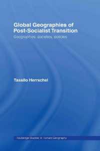 ポスト共産圏の自由化：グローバル地理学<br>Global Geographies of Post-Socialist Transition : Geographies, societies, policies (Routledge Studies in Human Geography)