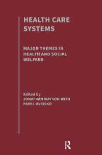 保健医療制度：医療・社会福祉の主要テーマ（全４巻）<br>Health Care Systems (Major Themes in Health and Social Welfare)