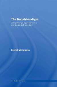 The Naqshbandiyya : Orthodoxy and Activism in a Worldwide Sufi Tradition (Routledge Sufi Series)