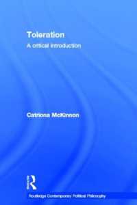 寛容：批判的入門<br>Toleration : A Critical Introduction (Routledge Contemporary Political Philosophy)