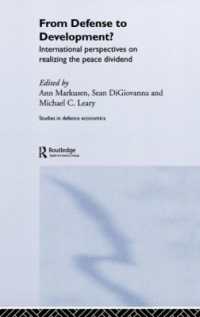 国防から開発へ：国際的考察<br>From Defense to Development? : International Perspectives on Realizing the Peace Dividend (Routledge Studies in Defence and Peace Economics)
