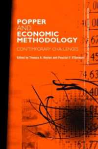 ポパーと経済学の方法論<br>Popper and Economic Methodology : Contemporary Challenges (Routledge Inem Advances in Economic Methodology)