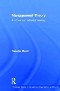 経営理論：批判的読本<br>Management Theory : A Critical and Reflexive Reading (Routledge Studies in Management, Organizations and Society)