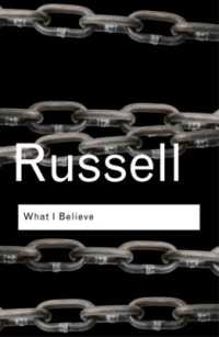 Ｂ．ラッセル『私の信条』<br>What I Believe (Routledge Classics) （2ND）
