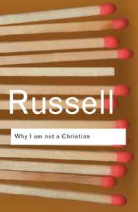 Ｂ．ラッセル『なぜ私はキリスト教徒ではないか』<br>Why I am not a Christian : and Other Essays on Religion and Related Subjects (Routledge Classics) （2ND）