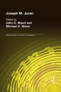 Ｊ．Ｍ．ジュラン<br>Joseph M. Juran : Critical Evaluations in Business and Management (Critical Evaluations in Business and Management)