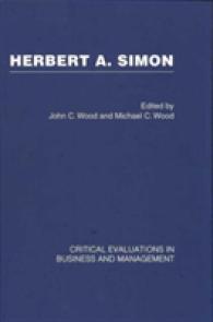 Ｈ．サイモン(全３巻)<br>Herbert Simon (3 Volume set) (Critical Evaluations in Business and Management)