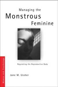 恐るべき女性の表象と身体<br>Managing the Monstrous Feminine : Regulating the Reproductive Body (Women and Psychology)