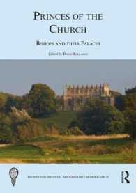 Princes of the Church : Bishops and Their Palaces (Society for Medieval Archaeology Monographs)